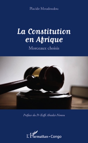 La Constitution en Afrique. Morceaux choisis