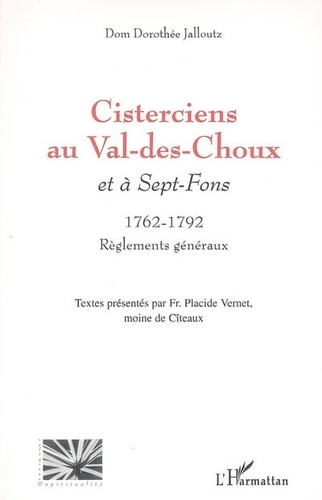Placide Vernet - Cisterciens au Val-des-Choux et à Sept-Fons.