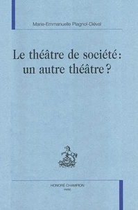 Le théâtre de société : un autre théâtre ?