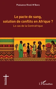 Le pacte de sang, solution de conflits en Afrique ?