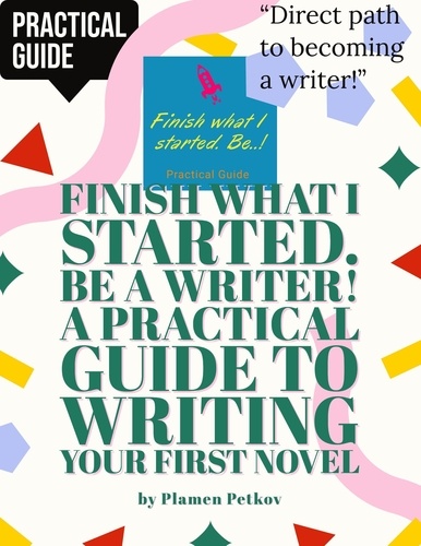  Plamen Petkov - Practical Guide to Writing Your First Novel.