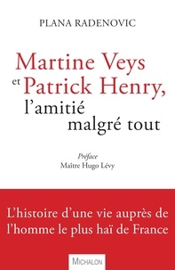 Plana Radenovic - Martine Veys et Patrick Henry, l'amitié malgré tout.