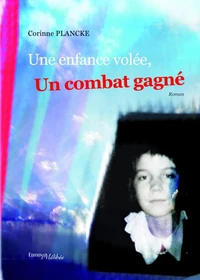 Une enfance volee un combat gagne
