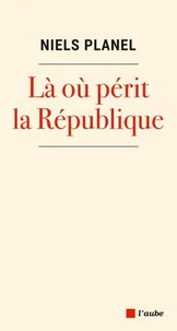 Là où périt la république