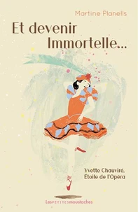 Et devenir immortelle...