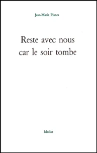 Reste avec nous car le soir tombe