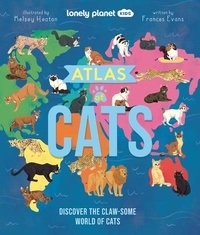 Planet eng Lonely - Atlas of Cats 1ed -anglais-.