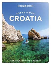 Planet eng Lonely - Experience Croatia 1ed -anglais-.