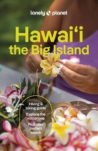 Planet Lonely - Hawaii the Big Island 6ed -anglais-.