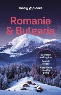 Planet Lonely - Romania & Bulgaria 8ed -anglais-.
