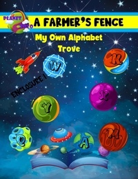  Planet ZOZO - A Farmer's Fence - My Own Alphabet Trove - Enclosure 1 - A Farmer's Fence, #1.