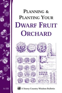 Planning &amp; Planting Your Dwarf Fruit Orchard