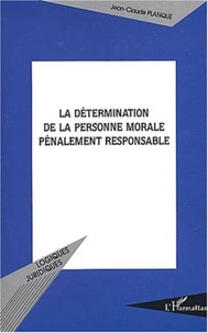 La détermination de la personne morale pénalement responsable