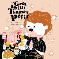 Le gros appétit de Thomas Petit