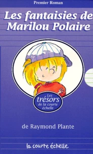 Les Fantaisies De Marilou Polaire Coffret 3 Volumes : Tome 53, Les Manigances De Marilou Polaire. Tome 58, Le Grand Role De Marilou Polaire. Tome 64, Le Long Nez De Marilou Polaire