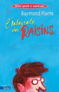 L'intégrale des Raisins