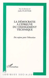 LA DEMOCRATIE A L'EPREUVE DU CHANGEMENT TECHNIQUE