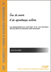 Sens Des Savoirs Et Des Apprentissages Scolaires. Les Representations Du "Technique" Et Du "Non Technique" Chez Les Eleves Du Deuxieme Cycle Secondaire