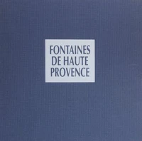 Les fontaines de Haute Provence