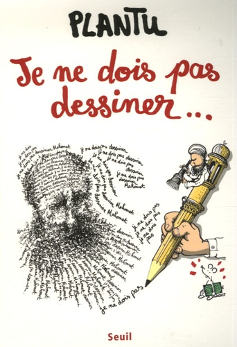  Plantu - Je ne dois pas dessiner....