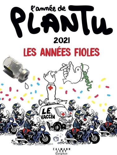 L'année de Plantu. Les années Fioles  Edition 2021