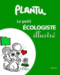  Plantu - Le Petit Ecologiste Illustre.