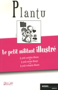 Plantu - Le petit militant illustré - Bibliothèque de l'humour.