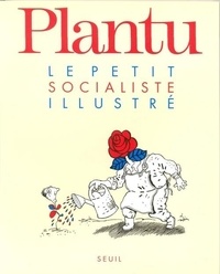  Plantu - Le petit socialiste illustré.