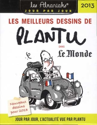  Plantu - Les meilleurs dessins de Plantu dans Le Monde 2013.