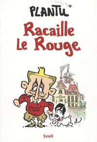  Plantu - Racaille Le Rouge.