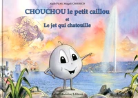 Chouchou le petit caillou et le jet qui chatouille