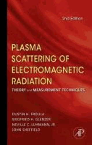 Plasma Scattering of Electromagnetic Radiation - Theory and Measurement Techniques.