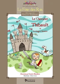 Le chevalier Thibault et le dragon Sinistro