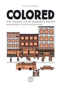 Plateau Emilie - Colored: The Unsung Life of Claudette Colvin.