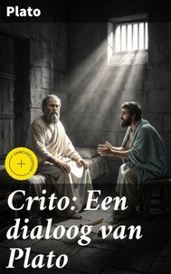 Crito: Een dialoog van Plato