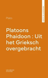 Platoons Phaidoon : Uit het Grieksch overgebracht