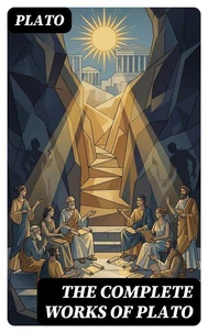 The Complete Works of Plato