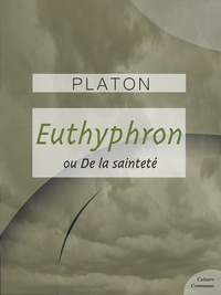  Platon - Euthyphron - ou De la Sainteté (Piété).