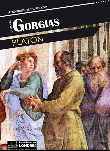 TÉLÉCHARGER GORGIAS DE PLATON GRATUIT GRATUIT DE TÉLÉCHARGER GORGIAS PLATON