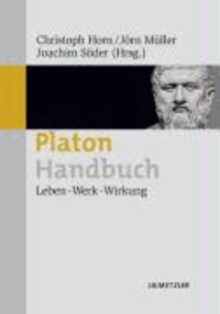 Platon-Handbuch - Leben - Werk - Wirkung.