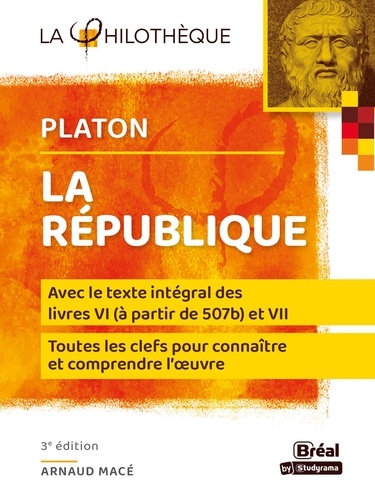 La république. Avec le texte intégral des livres VI (à partir de 507b) et VII 3e édition