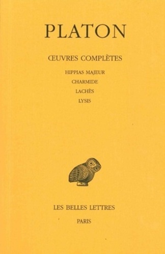  Platon - Oeuvres complètes - Tome 2, Hippias majeur ; Charmide ; Lachès ; Lysis.