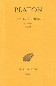  Platon - Oeuvres complètes - Tome 3, 2e partie, Gorgias ; Ménon.
