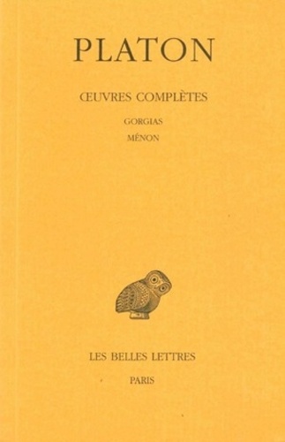  Platon - Oeuvres complètes - Tome 3, 2e partie, Gorgias ; Ménon.