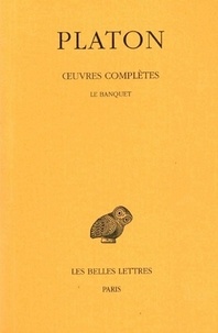 Platon - Oeuvres complètes - Tome 4, 2e partie, Le Banquet.