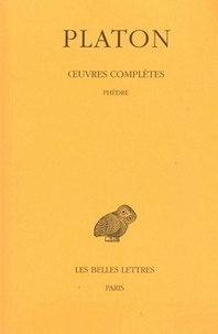  Platon - Oeuvres complètes - Tome 4, 3e partie, Phèdre.