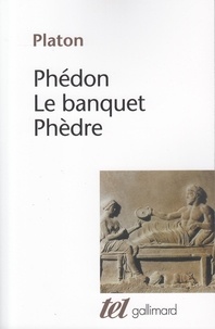  Platon - Phédon ; Le banquet ; Phèdre.