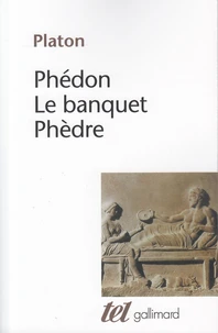 Phédon ; Le banquet ; Phèdre