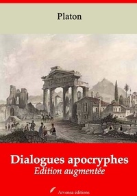 Platón Platón - Dialogues apocryphes – suivi d'annexes - Nouvelle édition 2019.