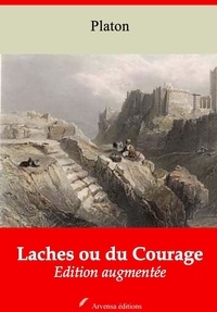 Platón Platón - Laches ou du Courage – suivi d'annexes - Nouvelle édition 2019.